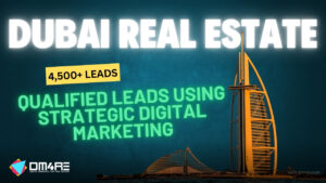 How a Dubai Commercial Project Generated 4,500+ Qualified Leads Using Strategic Digital Marketing