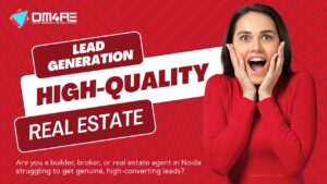 Real Estate Lead Generation Company in Noida _ High-Quality Real Estate Leads