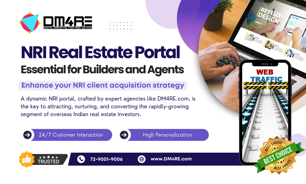 How an NRI Real Estate Portal Helps Builders and Agents Get More NRI Clients
