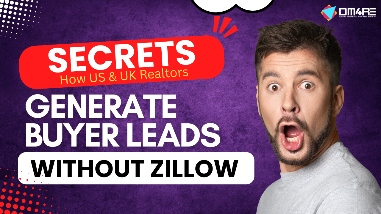 How US & UK Realtors Can Generate Buyer Leads Without Zillow