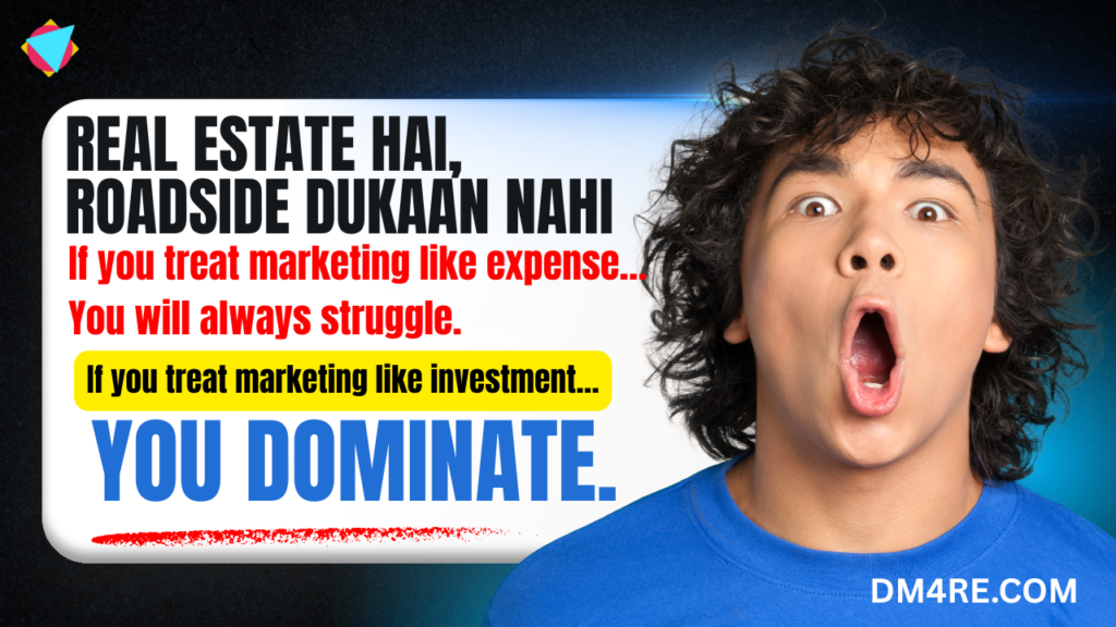 Real Estate Hai, Roadside Dukaan Nahi